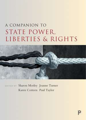 A Companion to State Power, Liberties and Rights de Sharon Morley