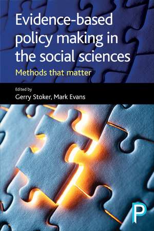 Evidence-based Policy Making in the Social Sciences: Methods that Matter de Gerry Stoker