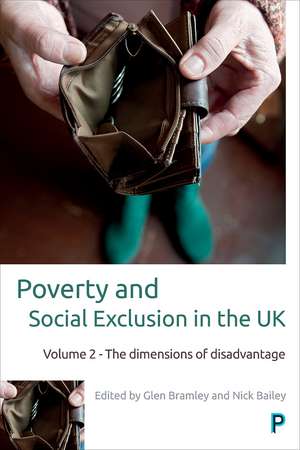 Poverty and Social Exclusion in the UK: Volume 2 - The Dimensions of Disadvantage de Glen Bramley