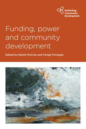 Funding, Power and Community Development de Niamh McCrea