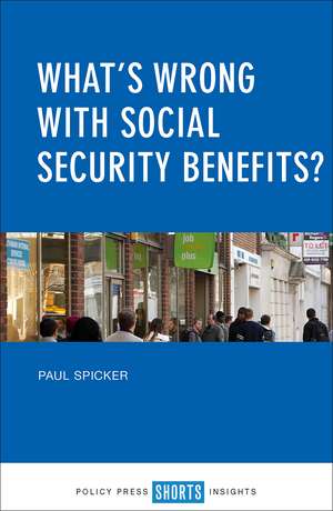 What's Wrong with Social Security Benefits? de Paul Spicker