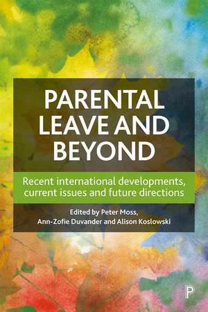 Parental Leave and Beyond: Recent International Developments, Current Issues and Future Directions de Peter Moss