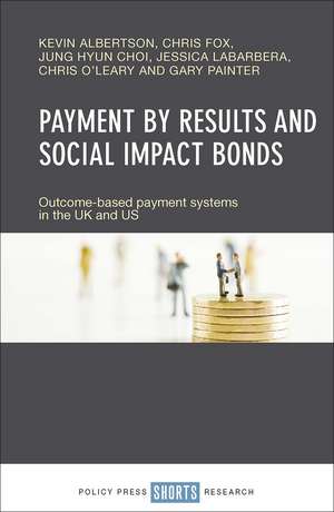 Good Glow: Outcome-Based Payment Systems in the UK and US de Kevin Albertson