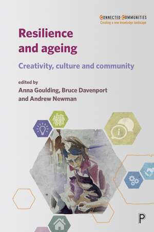 Creative Practice in the Resilience of Older People de Anna Goulding