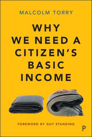 Why We Need a Citizen's Basic Income de Malcolm Torry