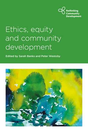 Ethics, Equity and Community Development de Sarah Banks