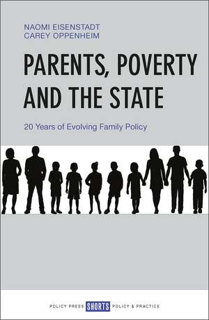 Parents, Poverty and the State: 20 Years of Evolving Family Policy de Naomi Eisenstadt