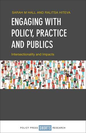 Engaging with Policy, Practice and Publics: Intersectionality and Impacts de Sarah Hall