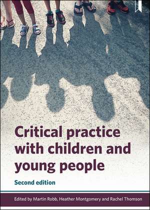 Critical Practice with Children and Young People de Heather Montgomery