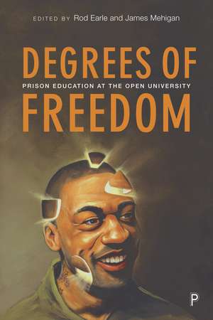 Degrees of Freedom: Prison Education at the Open University de James Mehigan