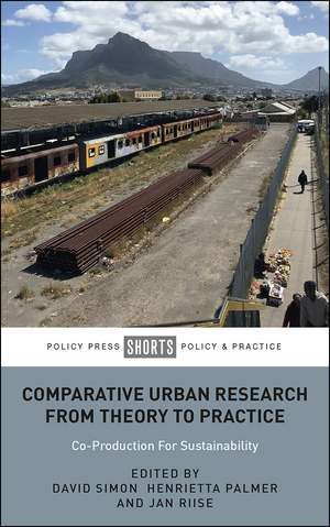 Comparative Urban Research From Theory To Practice: Co-Production For Sustainability de David Simon