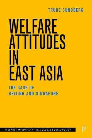 Mapping Welfare Attitudes in East Asia – Cultural and Political Trajectories de Trude Sundberg