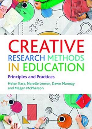 Creative Research Methods in Education – Principle s and Practices de H Kara