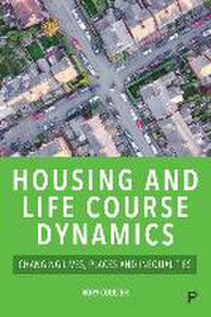 Housing and Life Course Dynamics de Rory Coulter