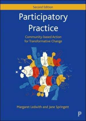 Participatory Practice – Community–based Action fo r Transformative Change de Margaret Ledwith