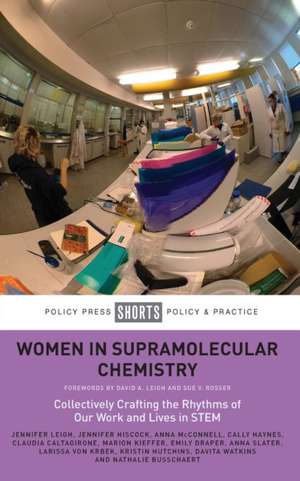 Women in Supramolecular Chemistry – Collectively C rafting the Rhythms of Our Work and Lives in STEM de J Leigh