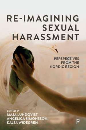 Re-Imagining Sexual Harassment de Maja Lundqvist