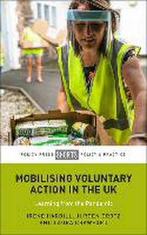 Mobilising Voluntary Action in the UK – Learning f rom the Pandemic de I Hardill