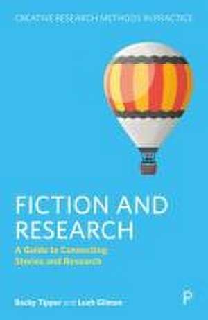 Fiction and Research – A Guide to Connecting Stories and Inquiry de Becky Tipper