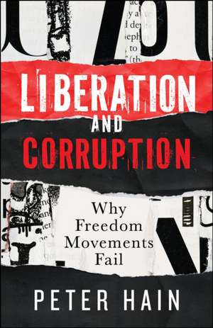 Liberation and Corruption de Peter Hain