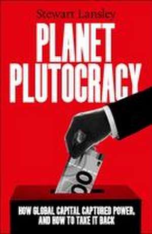 Planet Plutocracy de Stewart Lansley