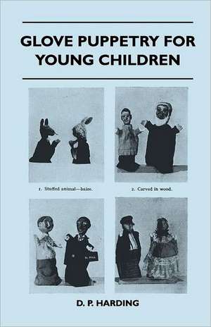 Glove Puppetry for Young Children de D. P. Harding