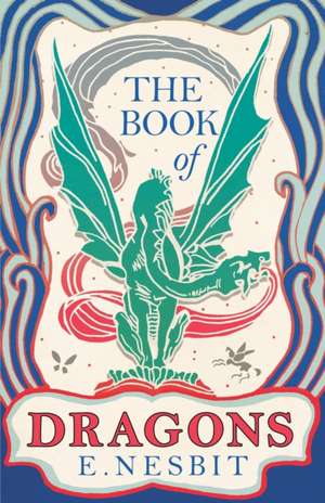 The Book of Dragons de E. Nesbit