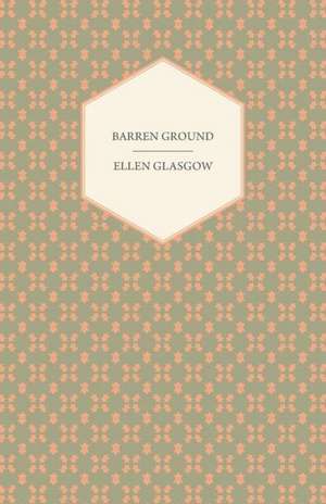 Barren Ground de Ellen Glasgow