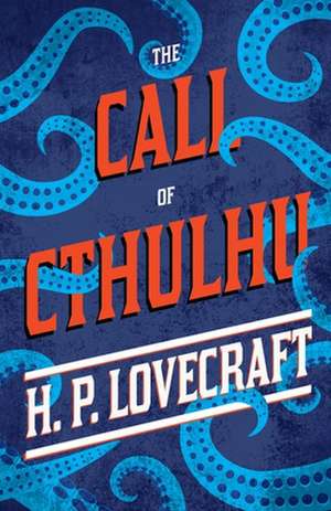 The Call of Cthulhu ;With a Dedication by George Henry Weiss de H. P. Lovecraft