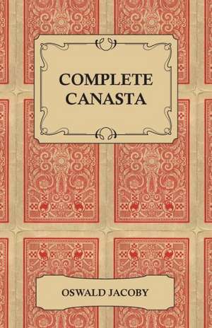 Complete Canasta de Oswald Jacoby