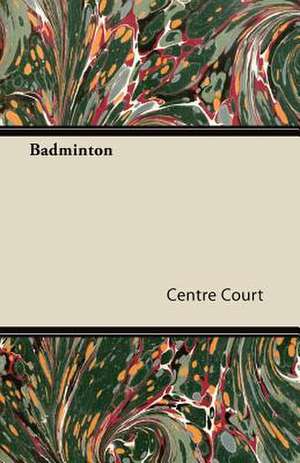 Badminton de Centre Court