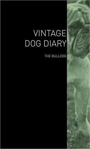 The Vintage Dog Diary - The Bulldog de various