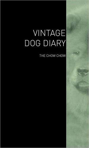 The Vintage Dog Diary - The Chow Chow de various