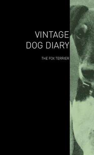 The Vintage Dog Diary - The Fox Terrier de various