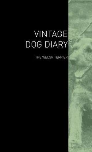 The Vintage Dog Diary - The Welsh Terrier de various