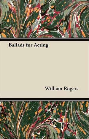 Ballads for Acting de V. B. Lawton