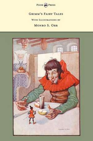 Grimm's Fairy Tales - With Illustrations by Monro S. Orr de Brothers Grimm