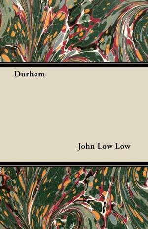 Durham de John Low Low