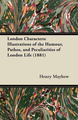 London Characters de Henry Mayhew