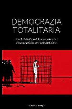 DEMOCRAZIA TOTALITARIA de Edoardo Longo