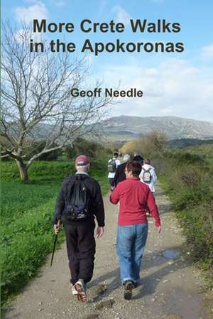 More Crete Walks in the Apokoronas de Geoff Needle