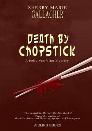 Death by Chopstick de Sherry Marie Gallagher