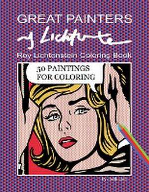 Great Painters Roy Lichtenstein Coloring Book de Jacek Lasa