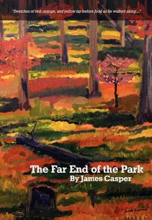 The Far End of the Park de James Casper