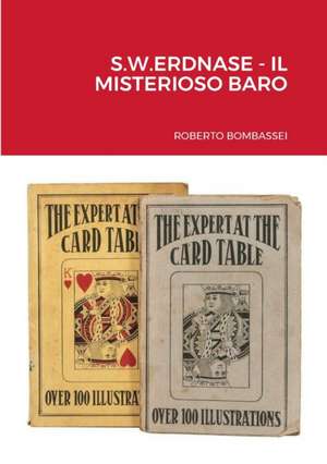 S.W.ERDNASE - IL MISTERIOSO BARO de Roberto Bombassei