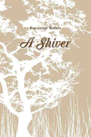 A Shiver de Raymond Walker