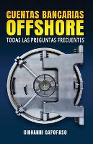 Cuentas Bancarias Offshore de Giovanni Caporaso