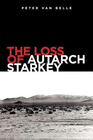 The Loss of Autarch Starkey de Peter Van Belle