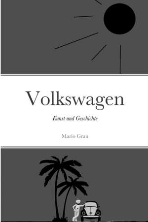 Volkswagen de Mario Grau