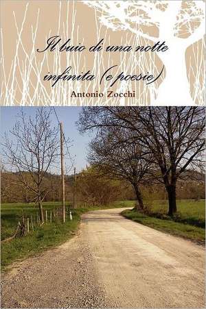 Il Buio Di Una Notte Infinita (E Poesie) de Antonio Zocchi